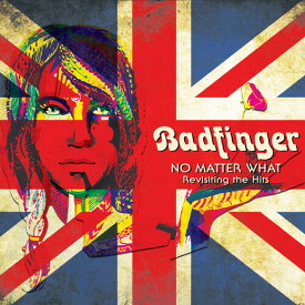 バッドフィンガー Badfinger - No Matter What - Revisiting The Hits CD アルバム 【輸入盤】