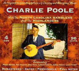 Charlie Poole - With the North Carolina Ramblers ＆ the Highlanders CD アルバム 【輸入盤】