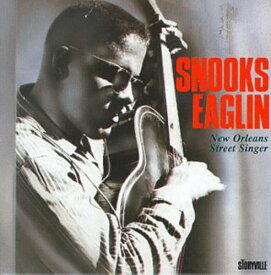 Snooks Eaglin - New Orleans Street Singer CD アルバム 【輸入盤】