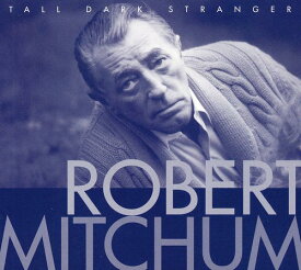 Robert Mitchum - Tall Dark Stranger CD アルバム 【輸入盤】
