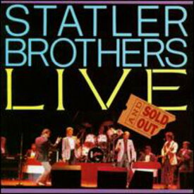Statler Brothers - Live ＆ Sold Out CD アルバム 【輸入盤】