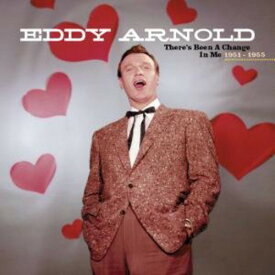 Eddy Arnold - There's Been a Change in Me 1951-55 CD アルバム 【輸入盤】