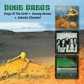 Dixie Dregs - Dregs of the Earth , Unsung Heroes , Industry Standard CD アルバム 【輸入盤】