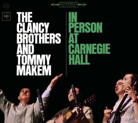 Clancy Brothers / Tommy Makem - In Person At Carnegie Hall: The Complete 1963 Concert CD アルバム 【輸入盤】