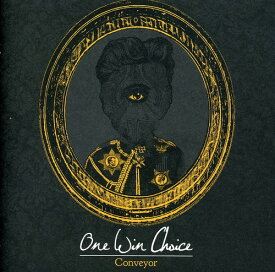 One Win Choice - Conveyor CD アルバム 【輸入盤】