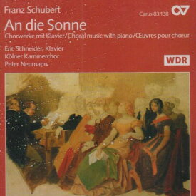 Schubert / Roschmann / Buchmann / Neumann - An Die Sonne: Choral Music with Piano CD アルバム 【輸入盤】