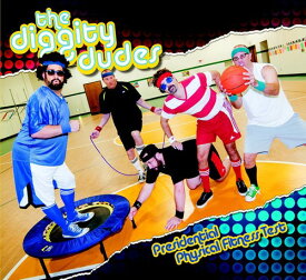 Diggity Dudes - Presidential Physical Fitness Test CD アルバム 【輸入盤】