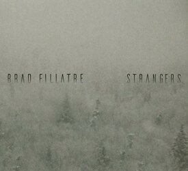 Brad Fillatre - Strangers CD アルバム 【輸入盤】