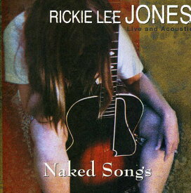 リッキーリージョーンズ Rickie Lee Jones - Naked Songs CD アルバム 【輸入盤】