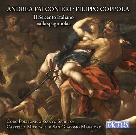 Coppola / Coro Polifonico Santo Spirito / Cascio - Filippo Coppola ＆ Andrea Falconieri: Il Seicento CD アルバム 【輸入盤】