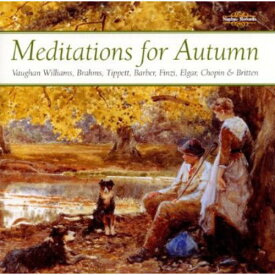 Vaughan / Brahms / Chopin / Leister / Jones - Meditations for Autumn CD アルバム 【輸入盤】
