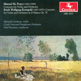 Ponce / Korngold / Cuckson / Freeman / Czech Nso - Concertos for Violin ＆ Orchestra CD アルバム 【輸入盤】