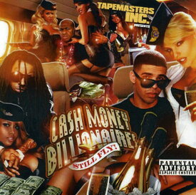 Cash Money Billionaires - Still Fly CD アルバム 【輸入盤】