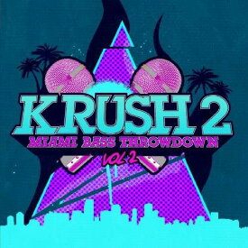 Krush 2 - Miami Bass Throwdown 2 CD アルバム 【輸入盤】