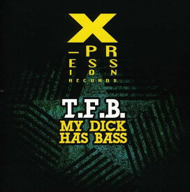 T.F.B. - My Dick Has Bass CD アルバム 【輸入盤】