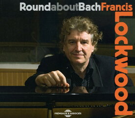 Francis Lockwood - Round About Bach CD アルバム 【輸入盤】