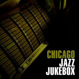 Chicago Jazz Jukebox / Various - Chicago Jazz Jukebox CD アルバム 【輸入盤】