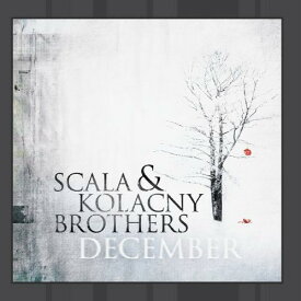 Scala ＆ Kolacny Brothers - December CD アルバム 【輸入盤】