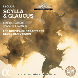 Leclair / Barath / Les Nouveaux Caracteres - Leclair: Scylla ＆ Glaucus CD アルバム 【輸入盤】