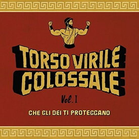 Torso Virile Colossale - Che Gli Dei Ti Proteggano Vol 1 LP レコード 【輸入盤】