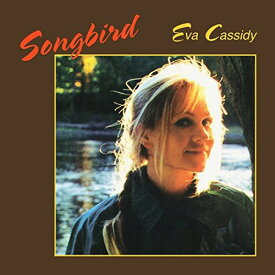 エヴァキャシディ Eva Cassidy - Songbird LP レコード 【輸入盤】