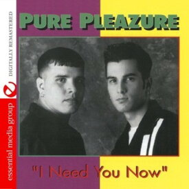 Pure Pleazure - I Need You Now CD アルバム 【輸入盤】