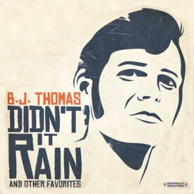 B.J. Thomas - Didn't It Rain ＆ Other Favorites CD アルバム 【輸入盤】