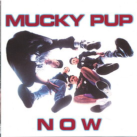 【取寄】Mucky Pup - Now CD アルバム 【輸入盤】
