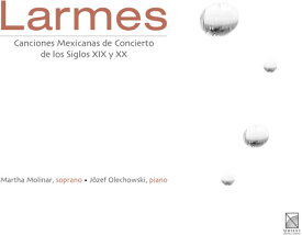 Molinar / Olechowski - Larmes: Mexican Concert Songs of the 19th ＆ 20th CD アルバム 【輸入盤】