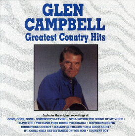 グレンキャンベル Glen Campbell - Greatest Country Hits CD アルバム 【輸入盤】