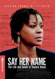 Say Her Name: The Life and Death of Sandra Bland DVD 【輸入盤】