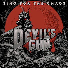 Devils Gun - Sing for the Chaos CD アルバム 【輸入盤】