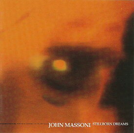 John Massoni - Stillborn Dreams CD アルバム 【輸入盤】
