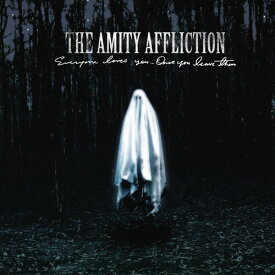 Amity Affliction - Everyone Loves You... Once You Leave Them CD アルバム 【輸入盤】