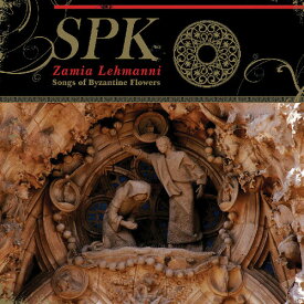 SPK - Zamia Lehmanni: Songs Of Byzantine Flowers LP レコード 【輸入盤】