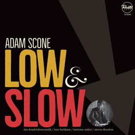 Adam Scone - Low ＆ Slow LP レコード 【輸入盤】