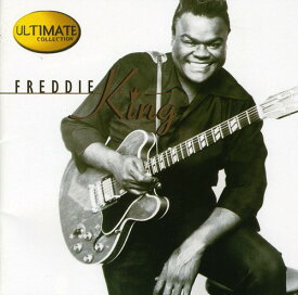 フレディキング Freddie King - Ultimate Collection CD アルバム 【輸入盤】