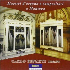 Campiani / Carlo Benatti - Maestri D'organo E Compositori a Mantova CD アルバム 【輸入盤】