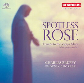Phoenix Chorale / Bruffy - Spotless Rose SACD 【輸入盤】