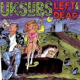 UKサブス Uk Subs - Left for Dead CD アルバム 【輸入盤】