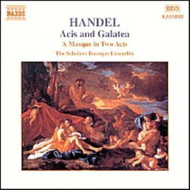 Handel / Van Asch / Scholars Baroque Ensemble - Acis ＆ Galatea / Masque in Two Acts CD アルバム 【輸入盤】