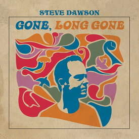 Steve Dawson - Gone, Long Gone CD アルバム 【輸入盤】