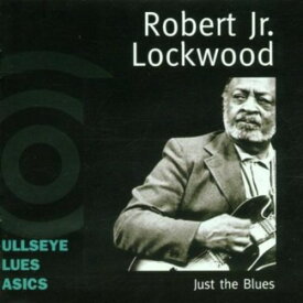 Robert Lockwood Jr - Just the Blues CD アルバム 【輸入盤】
