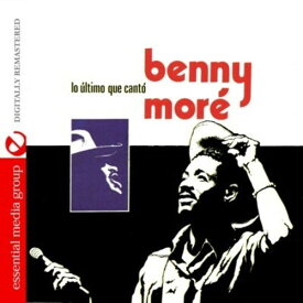 Benny More - Lo Ultimo Que Canto CD アルバム 【輸入盤】