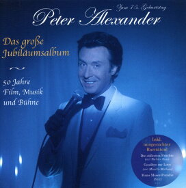 Peter Alexander - Das Grosse Jubilaumsalbum 50 Jahre Film CD アルバム 【輸入盤】