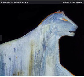 Wadada Leo Smith ＆ Tumo - Occupy the World CD アルバム 【輸入盤】