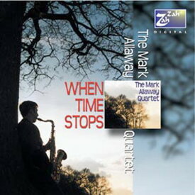 Mark Allaway - When Time Stops CD アルバム 【輸入盤】