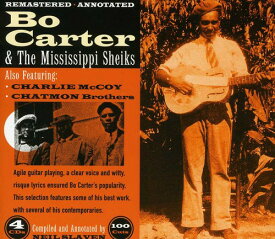 Bo Carter / Mississippi Sheiks - Bo Carter ＆ The Mississippi Sheiks CD アルバム 【輸入盤】