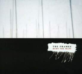 Frames - Burn the Maps CD アルバム 【輸入盤】