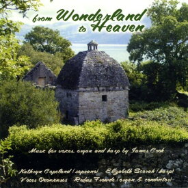 Cook / Voces Oxonienses - From Wonderland to Heaven CD アルバム 【輸入盤】